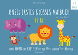 UNSER ERSTES GROßES MALBUCH - TIERE
