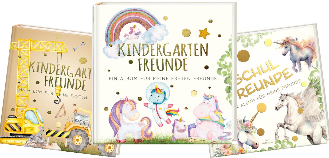 Freundebücher Kindergartenfreunde – BAUSTELLE, Kindergartenfreunde – EINHORN und Schulfreunde – EINHORN